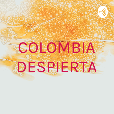 COLOMBIA DESPIERTA