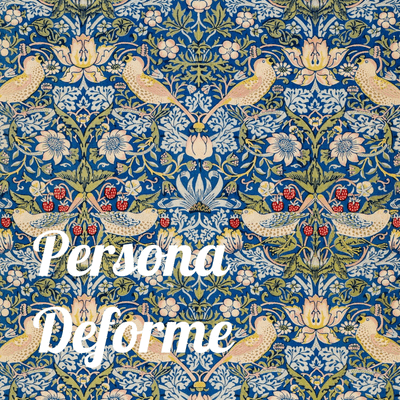 Persona Deforme