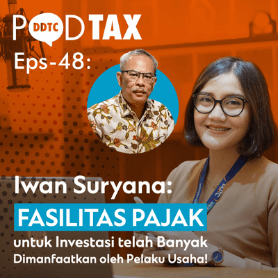 episode Eps 48 - Dongkrak Investasi melalui Kebijakan Pajak Ft Iwan Suryana artwork