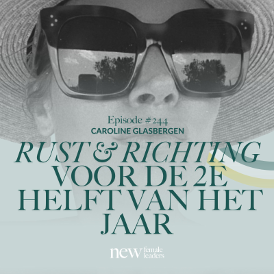 episode Rust én Richting voor de tweede helft van het jaar vanuit vertraging | Caroline Glasbergen #244 artwork