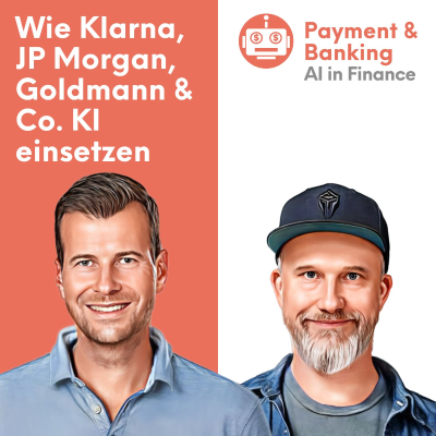 episode Episode 9_25: AI in Finance: Wie Klarna, JP Morgan, Goldmann & Co KI einsetzen artwork