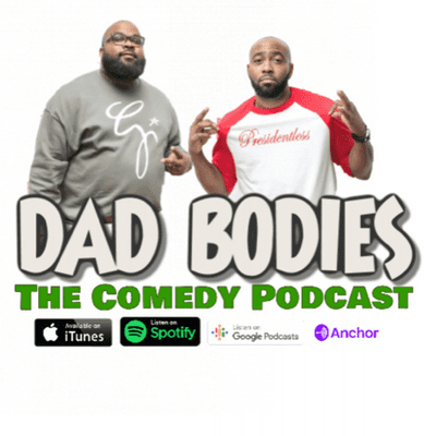 episode Dad Bodies the Comedy Podcast artwork