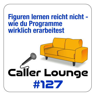 episode #127 Figuren lernen reicht nicht – wie du Programme wirklich erarbeitest artwork
