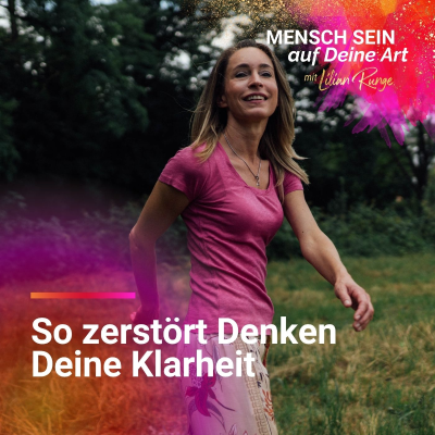 episode Warum Klarheit im Körper beginnt – und nicht im Kopf artwork