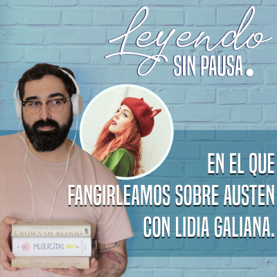 episode 1x03 - En el que fangirleamos sobre Jane Austen con Lidia Galiana. artwork