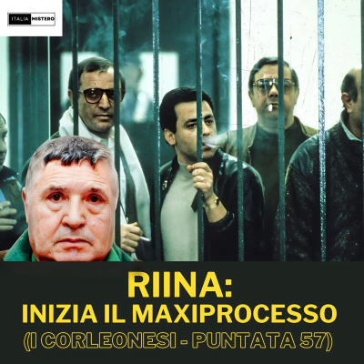 episode Riina: inizia il Maxiprocesso (I Corleonesi - 57° parte) artwork