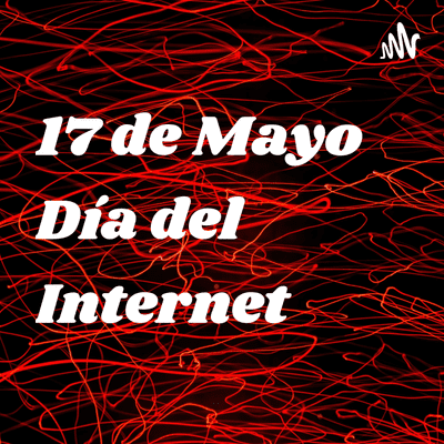 17 de Mayo Día del Internet