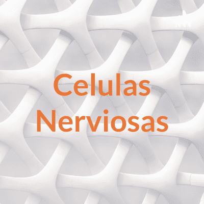Celulas Nerviosas