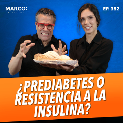 episode 382.-PREDIABETES y RESISTENCIA a la INSULINA ¡Señales de ALERTA! - Dra. Jackie López artwork