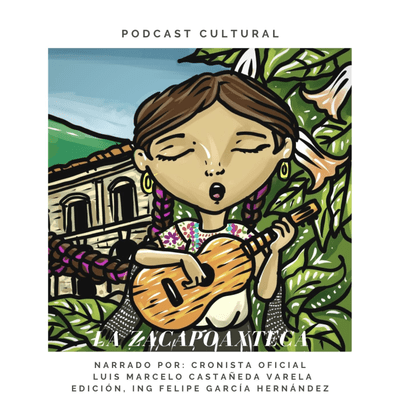 episode ¡POR QUE! SOMOS MAS QUE LA HEROICA ZACAPOAXTLA UN VIAJE POR NUESTRA HISTORIA PODCAST T1E1 artwork