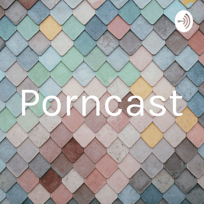 Porncast