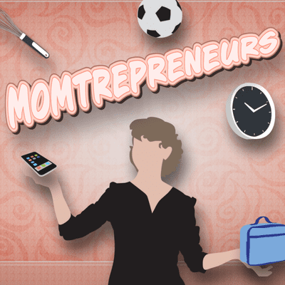 Momtrepreneurs