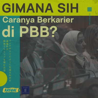 episode Gimana Sih Caranya Berkarir di PBB? ft. Rostrum Diplomacy artwork