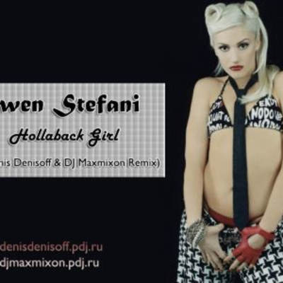 episode Gwen Stefani - Hollaback Girl (DJ Denis Denisoff & DJ Maxmixon Remix) [2013] artwork