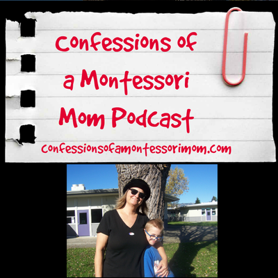 Confessions of a Montessori Mom Podcast