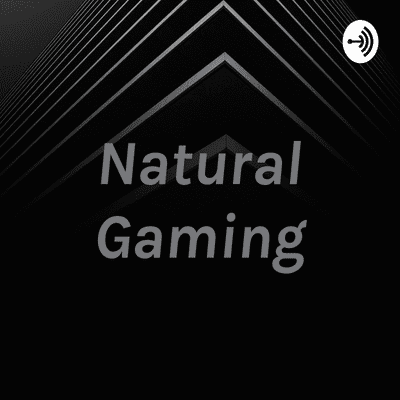 Natural Gaming