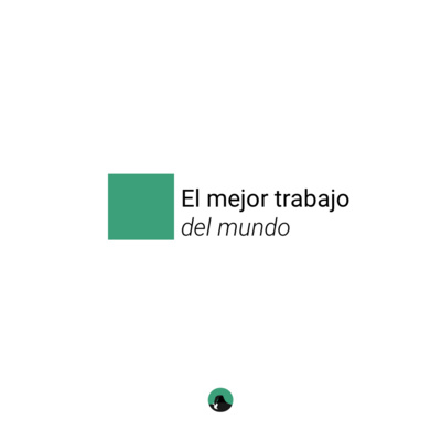episode El Mejor Trabajo del Mundo artwork