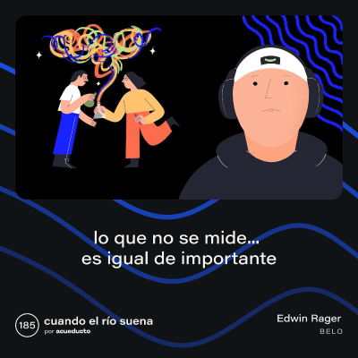 episode E185: Lo que no se mide.. es igual de importante - Edwin Rager, Belo artwork