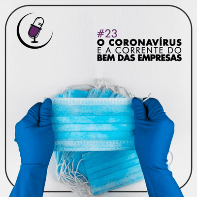 episode TP#23 - O Coronavírus e a Corrente do Bem das Empresas artwork
