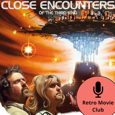 episode Retro Movie Club Ep#11 - Close Encounters of the Third Kind (1977) artwork