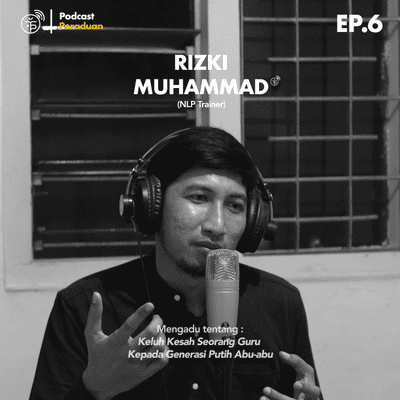 episode EP.06 RIZKI - Keluh Kesah Seorang Guru Kepada Generasi Putih Abu-abu artwork