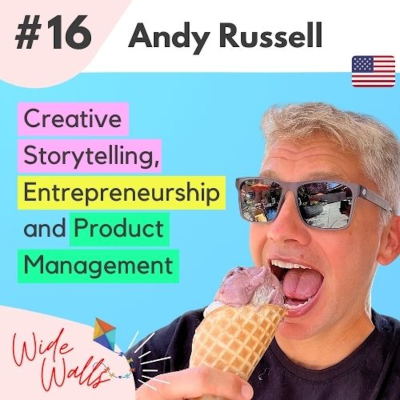 episode Creative Storytelling, Entrepreneurship and Product Management - Andy Russell artwork