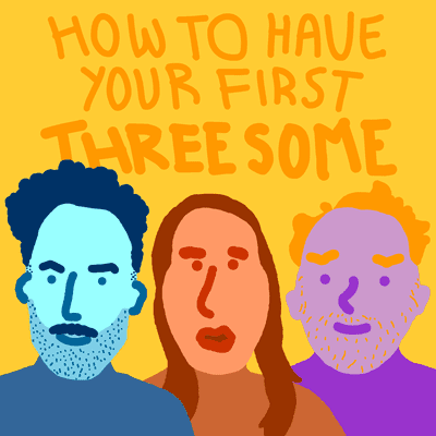 episode How to Have Your First Threesome artwork