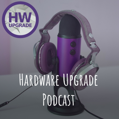 Hardware Upgrade Podcast