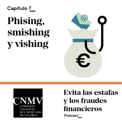 episode Phising, smishing y vishing | Evita las estafas y los fraudes financieros | CNMV artwork