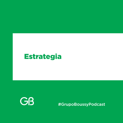 episode Grupo Boussy Podcast - 17 - Estrategia artwork