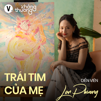 episode Diễn viên Lan Phương: Mình chăm con, còn ai chăm mình? - Kháng Thương S2#3 artwork