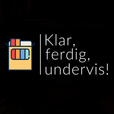 Klar, ferdig, undervis!