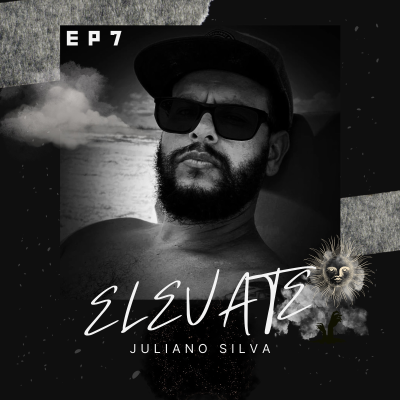 episode Juliano Silva - ELEVATE EP 07 artwork
