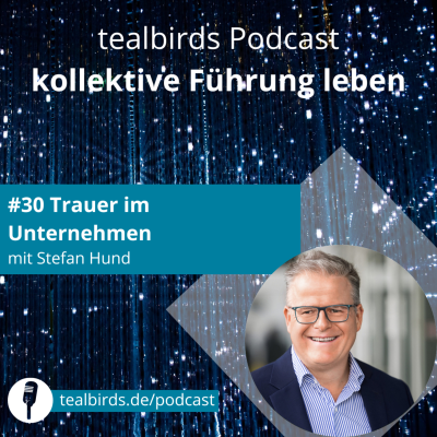 episode #30 Trauer im Unternehmen - mit Stefan Hund artwork