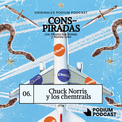 episode CHUCK NORRIS Y LOS CHEMTRAILS | 1x06 artwork
