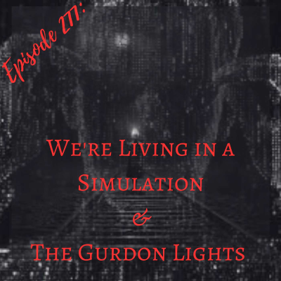 episode We're Living in a Simulation & The Gurdon Lights artwork