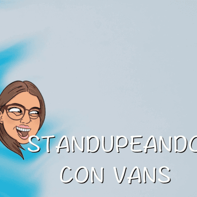 Standupeando con Vans