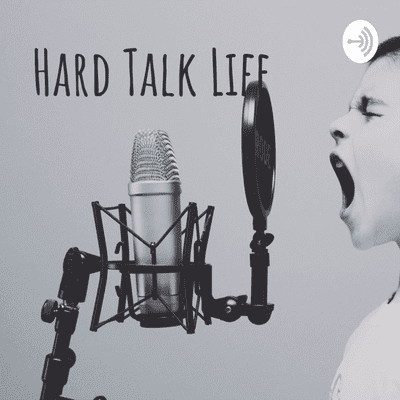 Hard Talk Life