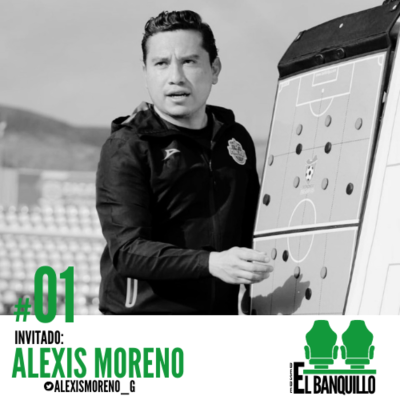 episode 01. Desde el banquillo con Alexis Moreno artwork