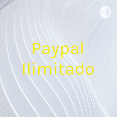 Paypal Ilimitado