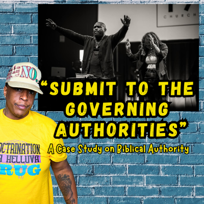 episode Submit to the Governing Authorities - Philip Anthony Mitchell Strikes Again! artwork