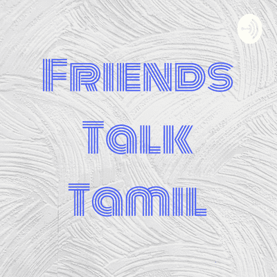 Friends Talk Tamil