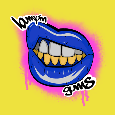 Bumpin Gums