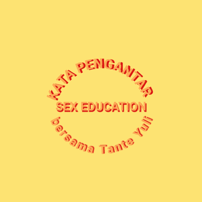 episode SEXEDU | KATA PENGANTAR artwork