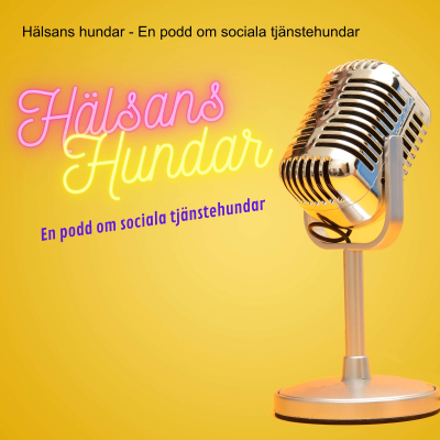 Hälsans hundar - En podd om sociala tjänstehundar