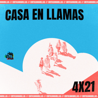 episode 4x21# Casa en llamas (Casa en flames, Dani de la Orden, 2024) - Criticamarilla artwork