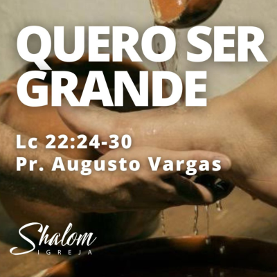 episode Quero ser grande - Pr. Augusto Vargas - 09-11-2025 artwork