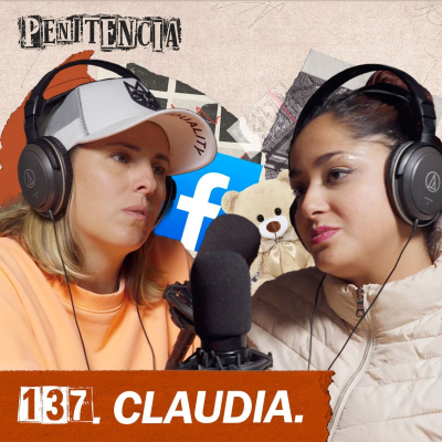 episode 137. Mi amor de Facebook me llevó a 20 años de cárcel | Claudia artwork