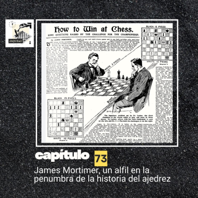 episode Ep. 73. James Mortimer, un alfil en la penumbra del ajedrez artwork
