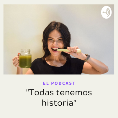 "Todas tenemos historia"